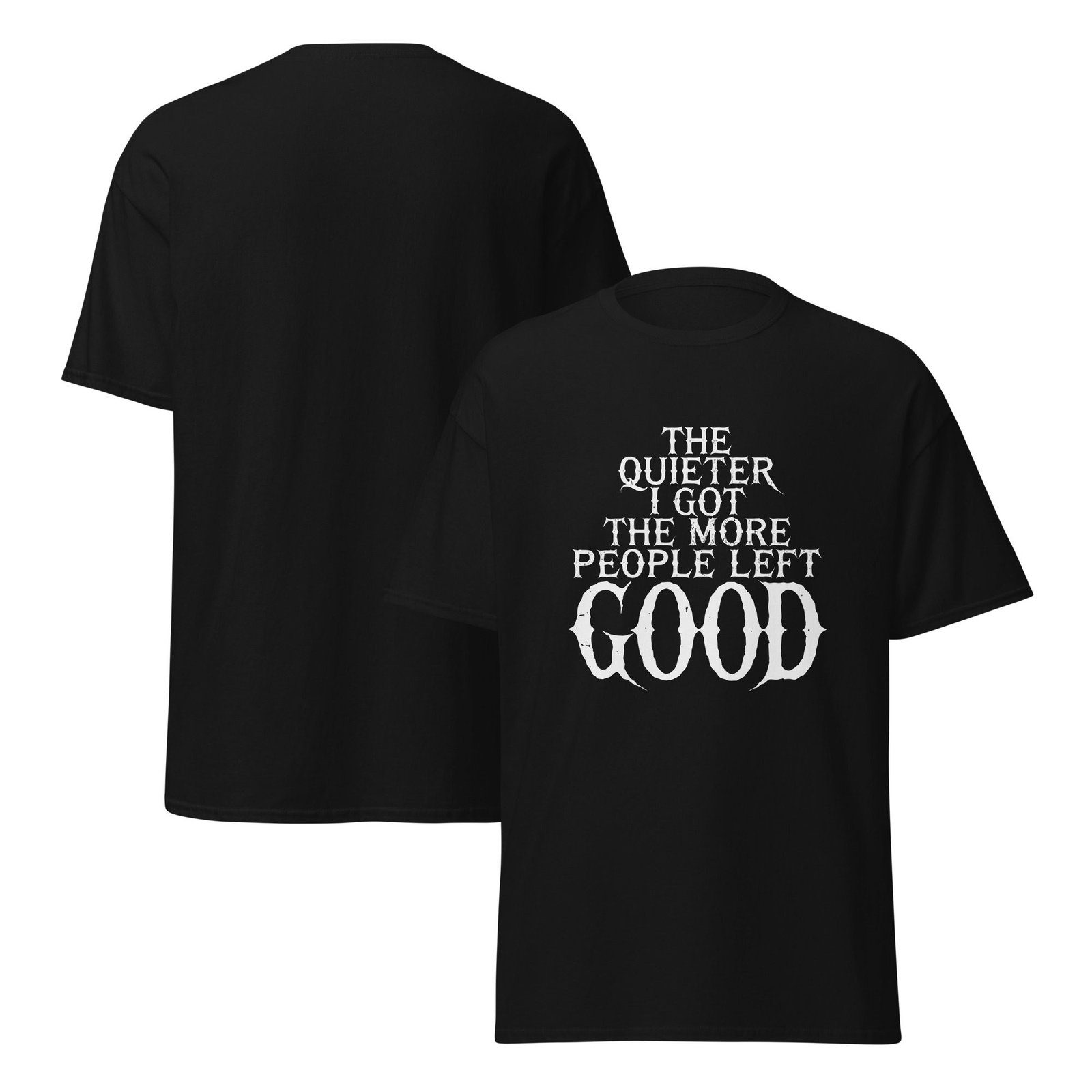 THE QUIETER I GOT, THE MORE PEOPLE LEFT. GOOD. — The Quiet Dark Collection - Image 3