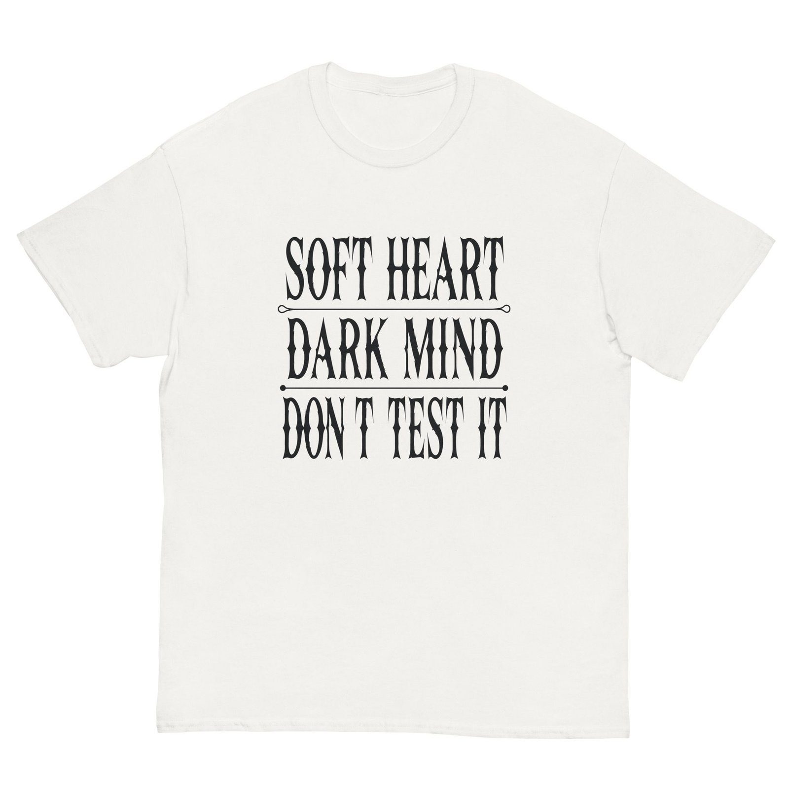 SOFT HEART. DARK MIND. DON'T TEST IT. WHITE— The Quiet Dark Collection - Image 2