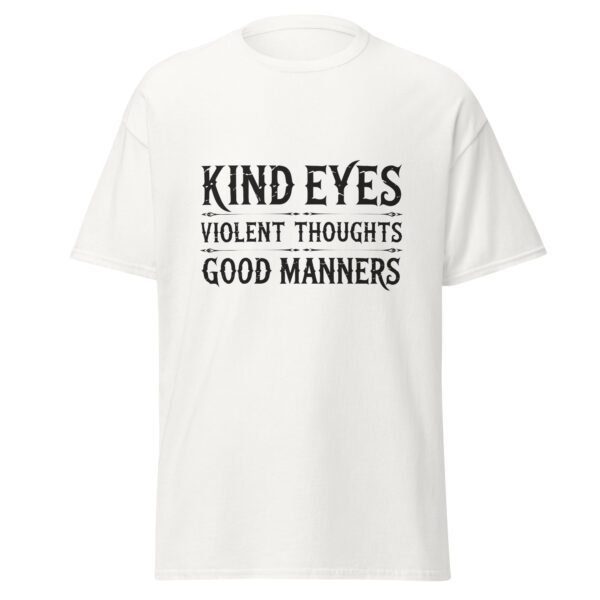KIND EYES. VIOLENT THOUGHTS. GOOD MANNERS. WHITE — The Quiet Dark Collection